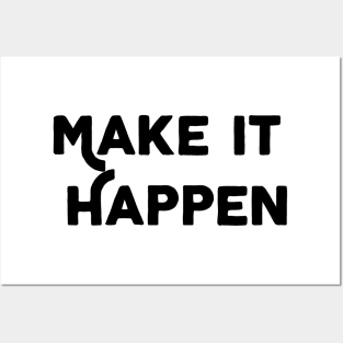 Make It Happen Posters and Art